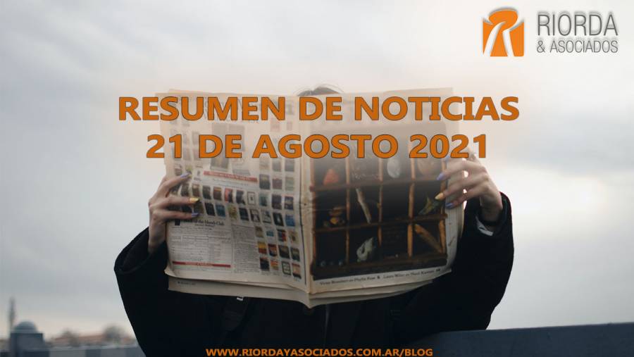 RESUMEN DE NOTICIAS 21 DE AGOSTO 2021 RESUMEN DE NOTICIAS 21 DE AGOSTO 2021